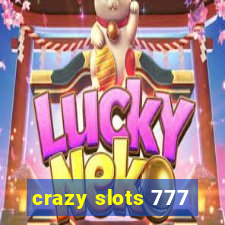 crazy slots 777